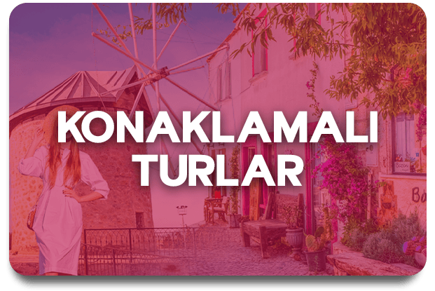 Konaklamalı Turlar